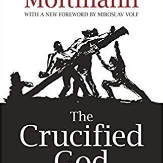 Jurgen Moltmann The Crucified God